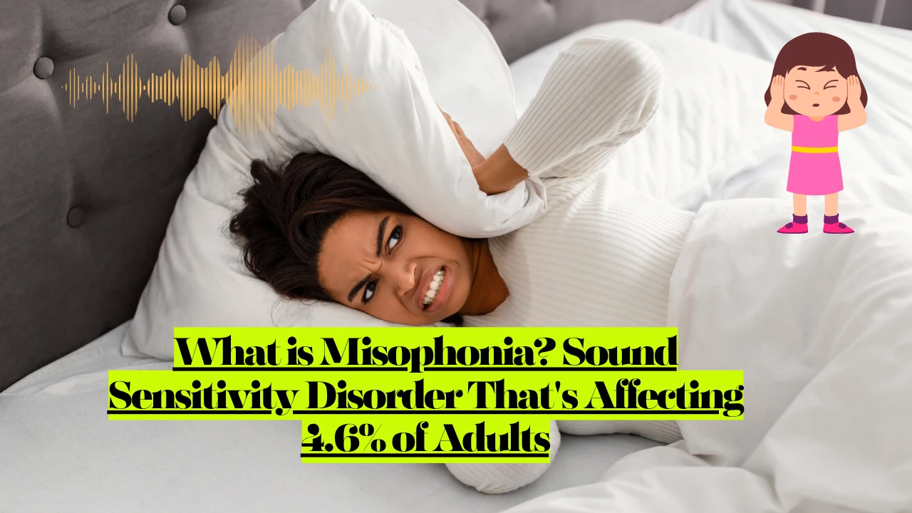 What is Misophonia Sound Sensitivity Disorder